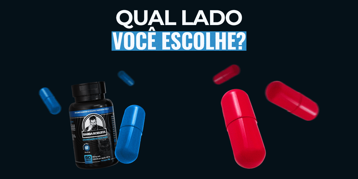 BLUEPILL: O segredo por trás de uma barba robusta começa de dentro para fora - Barba Robusta