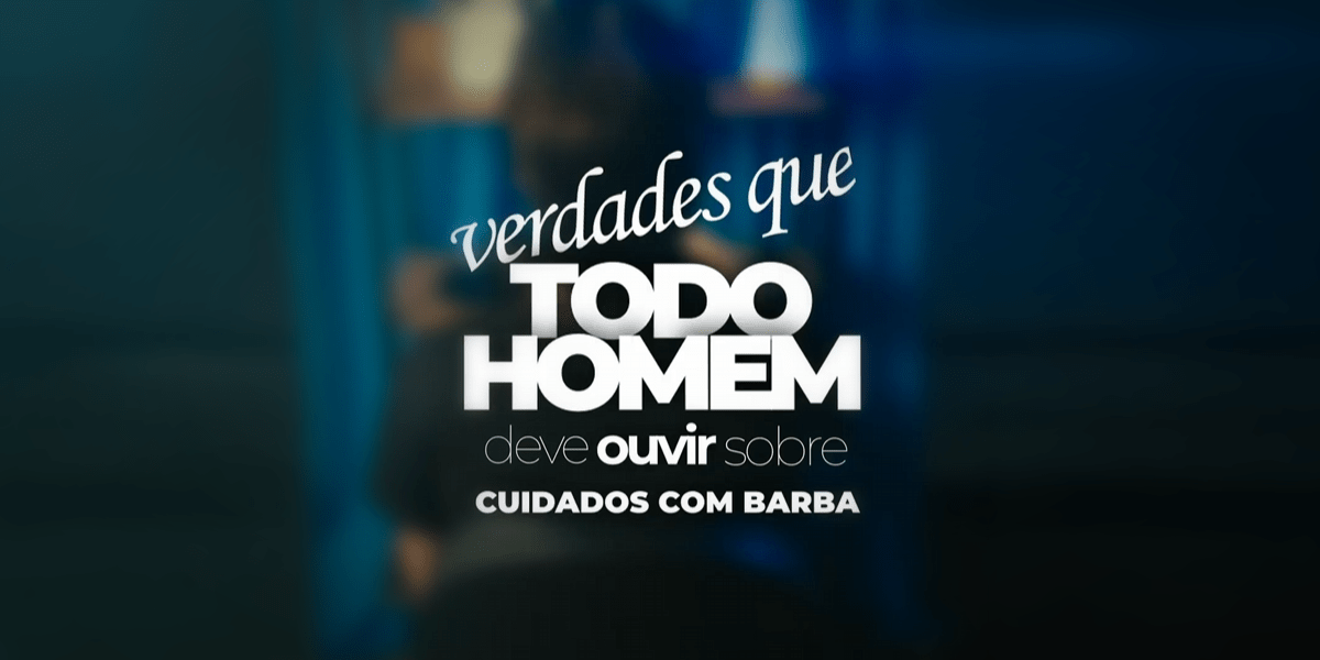 Verdades que todo homem deve ouvir sobre a barba - Barba Robusta