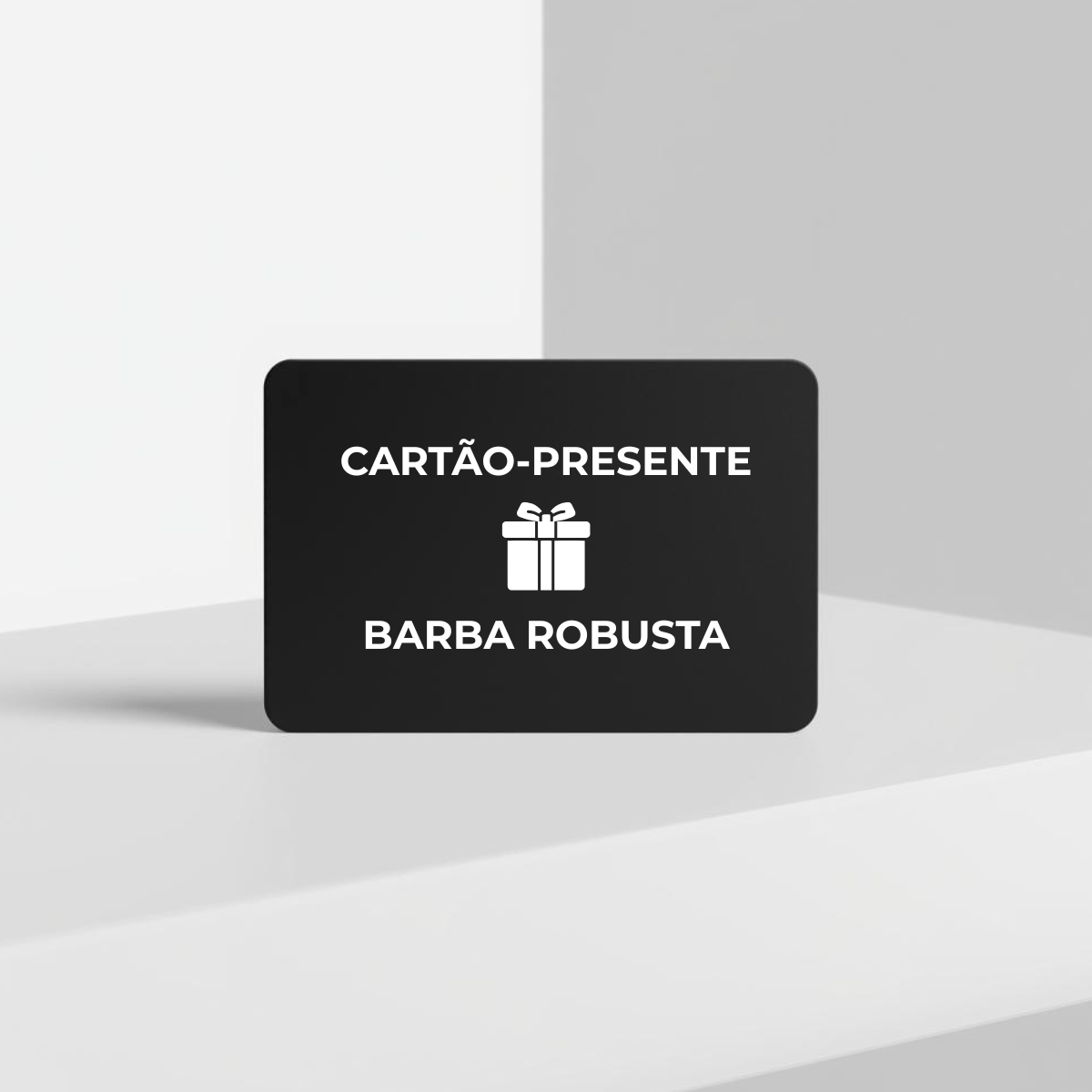 Cartão - presente da Barba Robusta - Barba Robusta